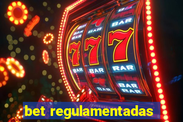 bet regulamentadas